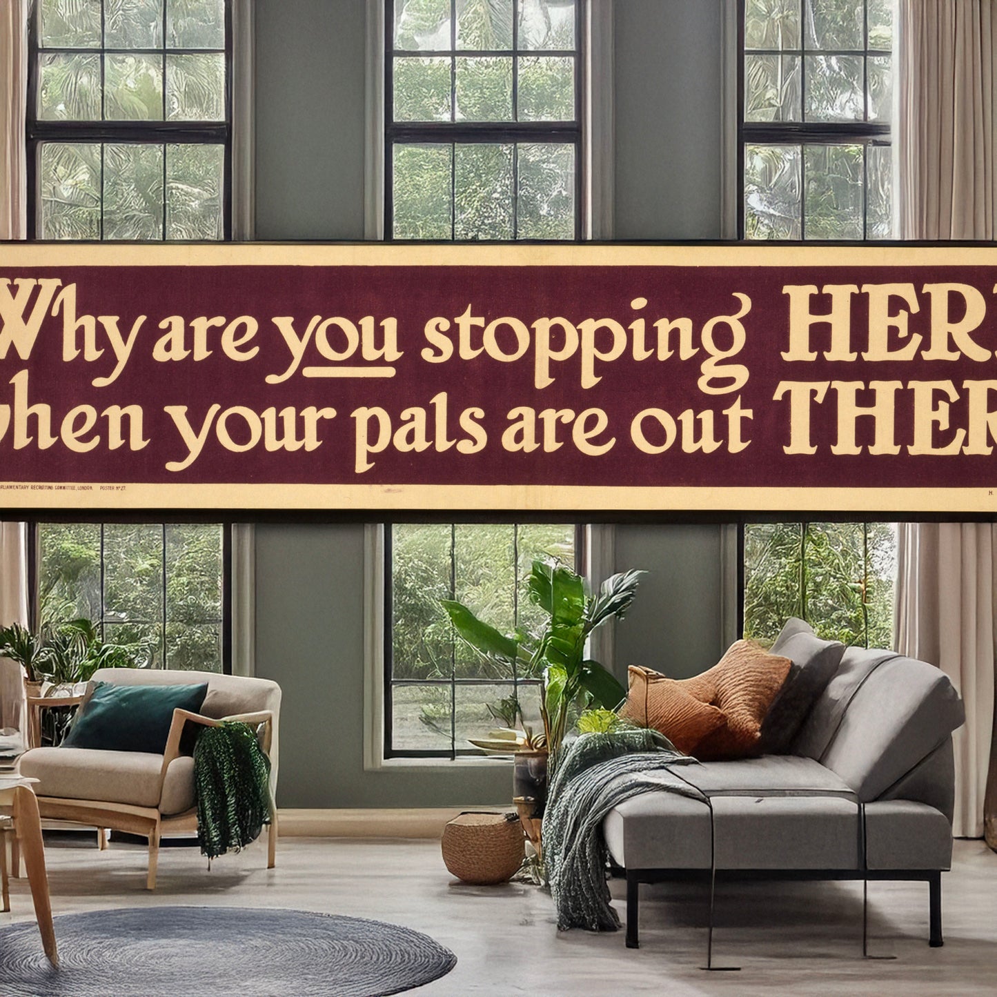 A picture of Why are you stopping here when your pals are out there?, a mockup of the print leaning against a wall