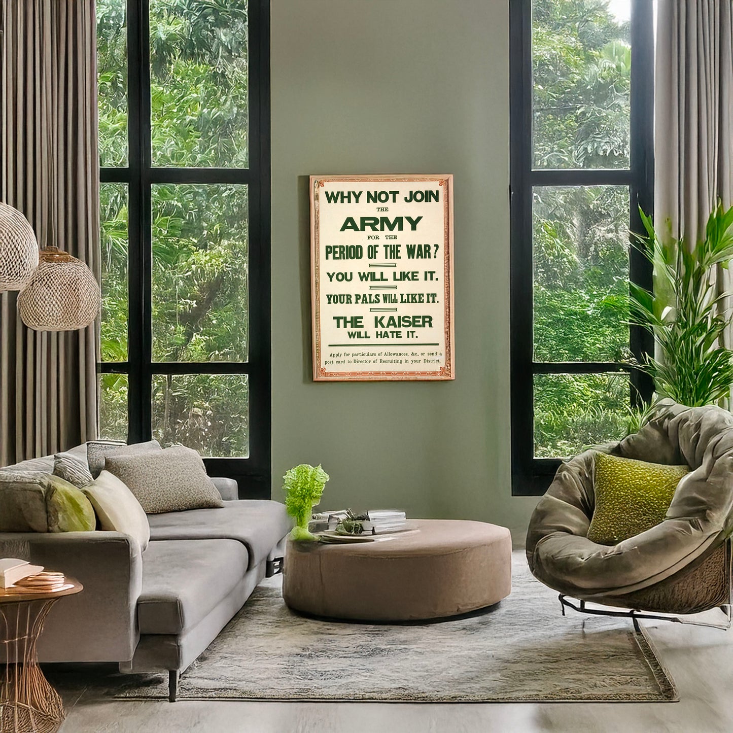 A picture of Why not join the army for the period of the war? You will like it. Your pals will like it. The Kaiser will hate it, a mockup of the print leaning against a wall