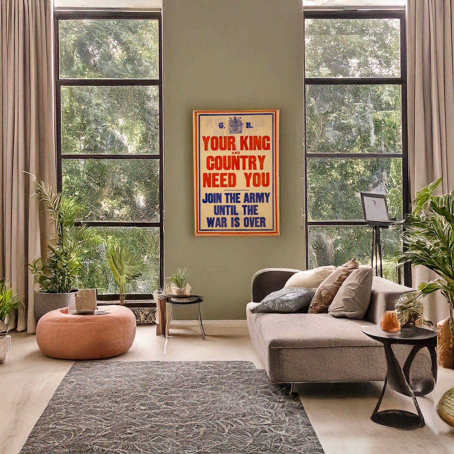 A picture of Your king and country need you. Join the army until the war is over, a mockup of the print leaning against a wall