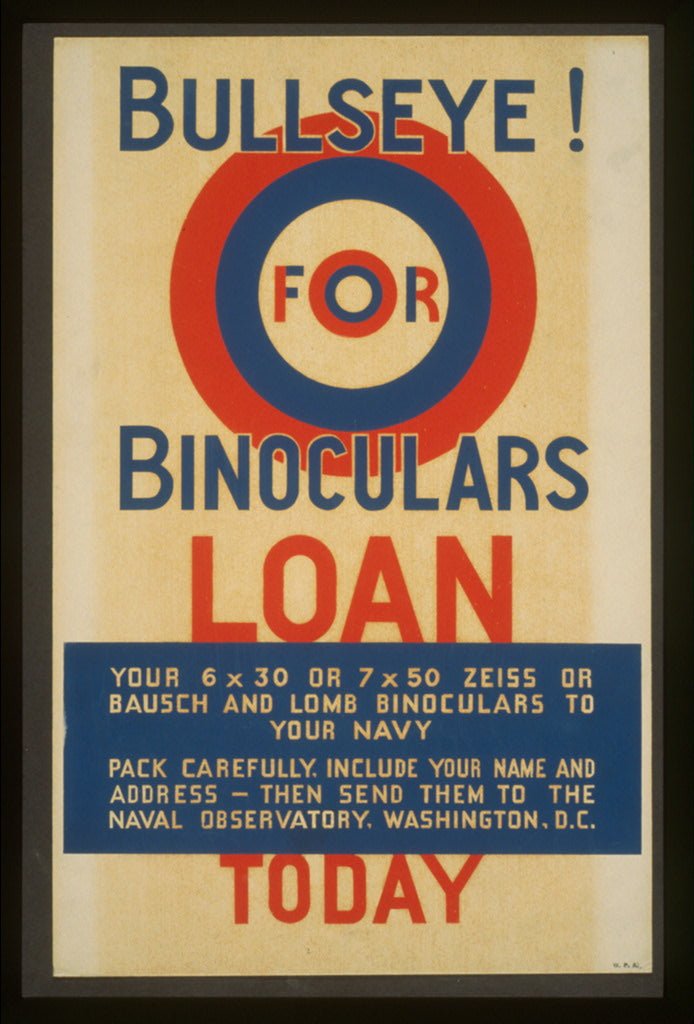 A picture of Bullseye! for binoculars loan your 6 x 30 or 7 x 50 Zeiss or Bausch & Lomb binoculars to your Navy ....