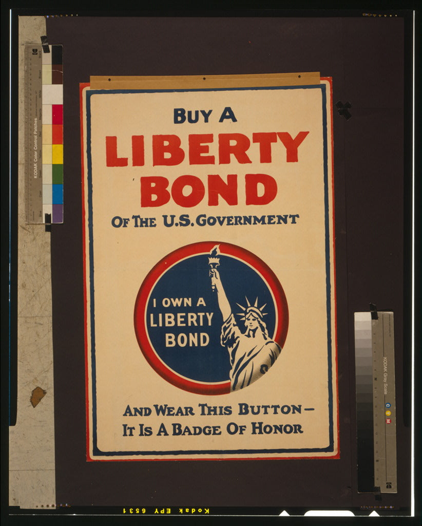 A picture of Buy a Liberty Bond of the U.S. government and wear this button - it is a badge of honor