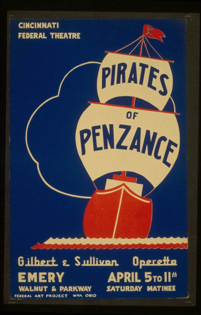 A picture of Cincinnati Federal Theatre presents "Pirates of Penzance" a Gilbert & Sullivan operetta