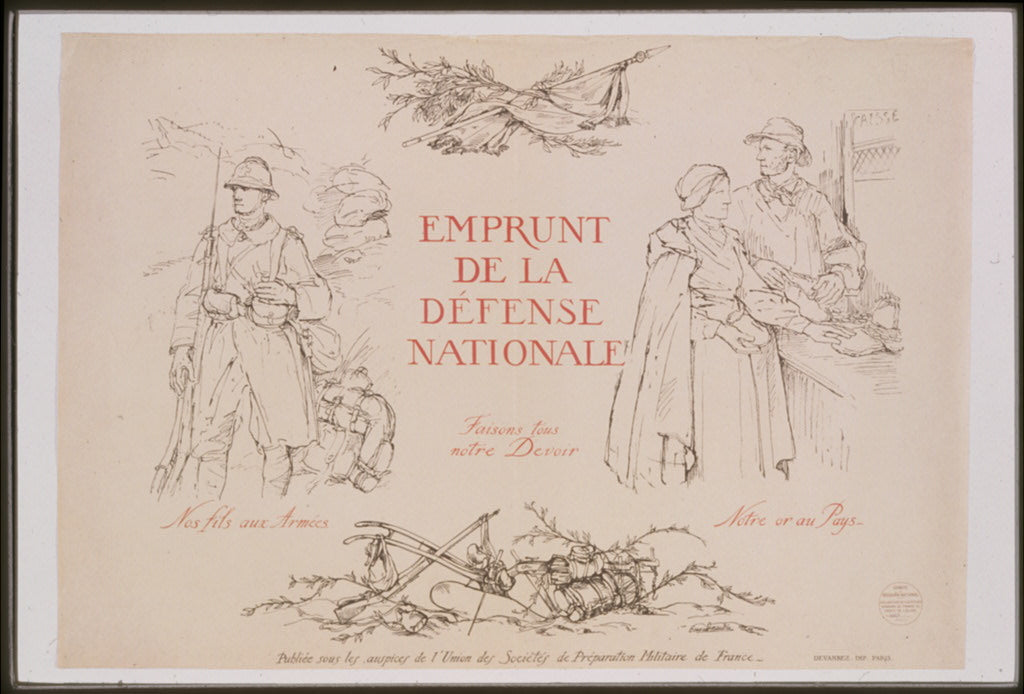 A picture of Emprunt de la Défense Nationale. Faisons tous notre devoir. Nos fils aux armées. Notre or au pays