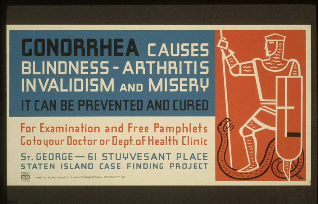 A picture of Gonorrhea causes blindness - arthritis, invalidism and misery It can be prevented and cured : For examination and free pamphlets go to your doctor or Dept. of Health clinic.
