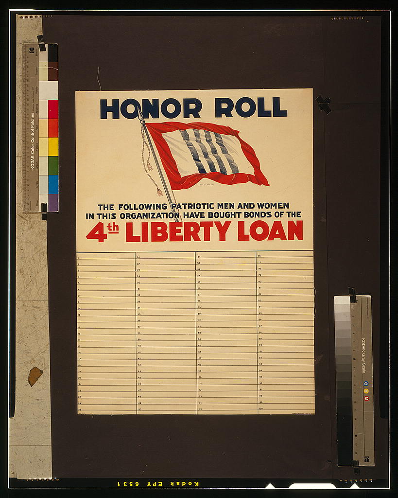 A picture of Honor roll The following patriotic men and women in this organization have bought bonds of the 4th Liberty Loan /
