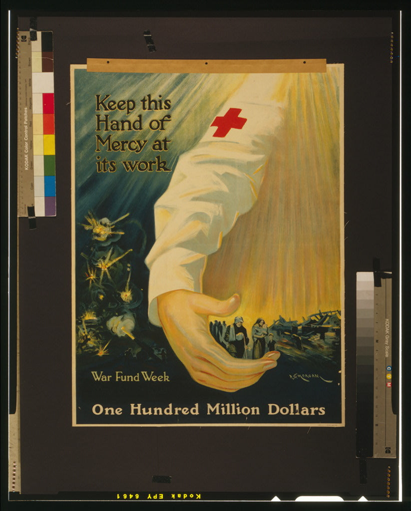 A picture of Keep this hand of mercy at its work one hundred million dollars : War fund week /