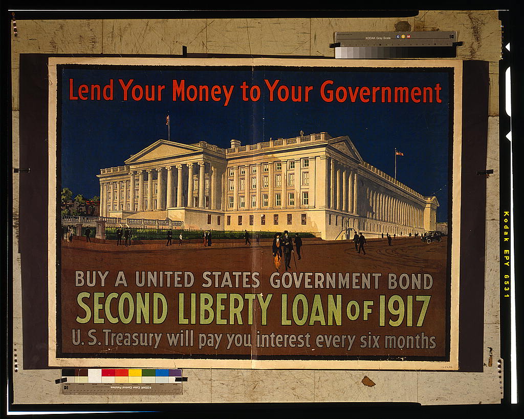 A picture of Lend your money to your government Buy a United States government bond, second Liberty Loan of 1917, U.S. Treasury will pay you interest every six months.