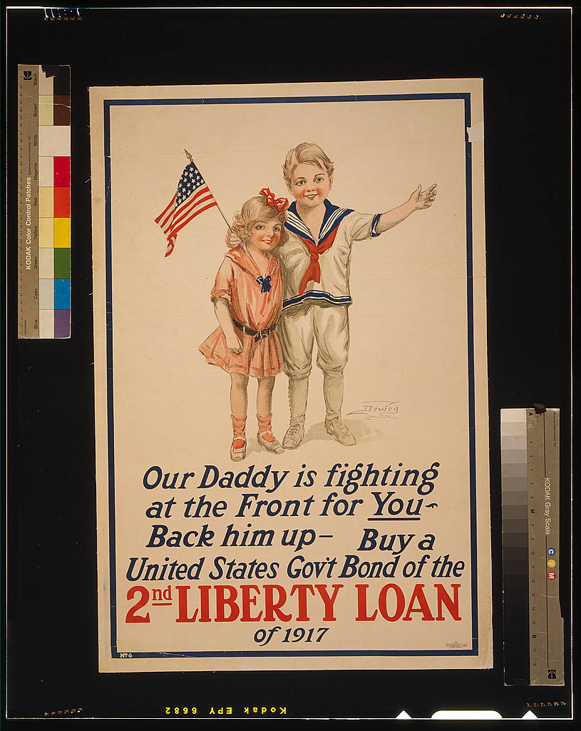 A picture of Our daddy is fighting at the front for you - Back him up - Buy a United States Gov't Bond of the 2nd Liberty Loan of 1917