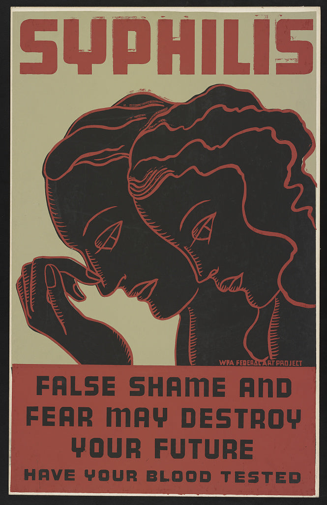 A picture of Syphilis False shame and fear may destroy your future : Have your blood tested.