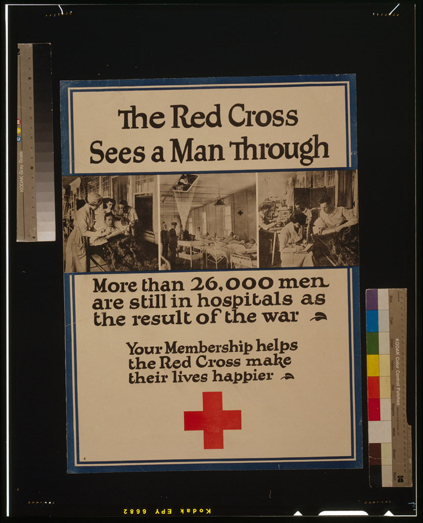 A picture of The Red Cross sees a man through More than 26,000 men are still in hospitals as the result of the war. Your membership helps the Red Cross make their lives happier.