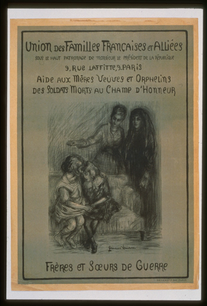 A picture of Union des familles Françaises et Alliées. Aide aux méres veuves et orphelins des soldats morts au champ d'honneur. Frères et soeurs de guerre