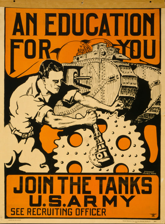 A picture of An education for you Join the tanks U.S. Army /
