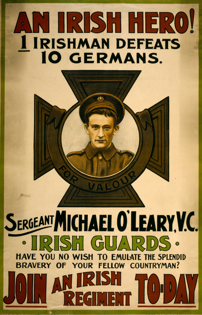 A picture of An Irish hero! ... Sergeant Michael O'Leary, V.C. ... Join an Irish regiment to-day