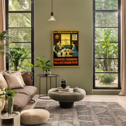 A picture of Are you breaking the law? Patriotic Canadians will not hoard food, a mockup of the print leaning against a wall