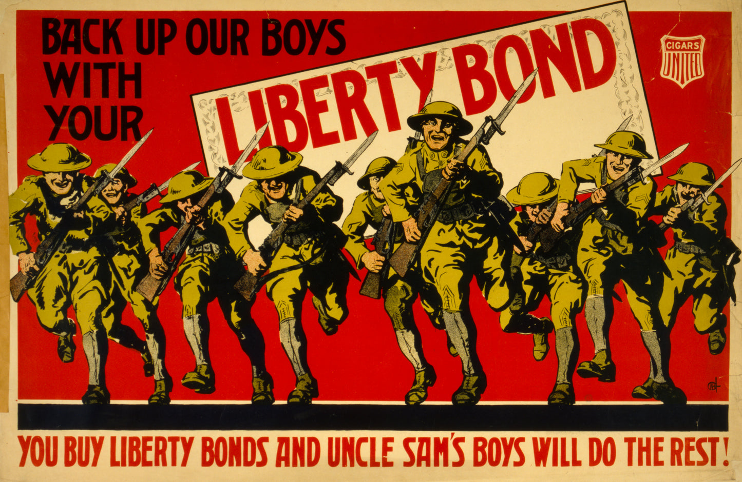 A picture of Back up our boys with your Liberty Bond You buy Liberty Bonds and Uncle Sam's boys will do the rest.
