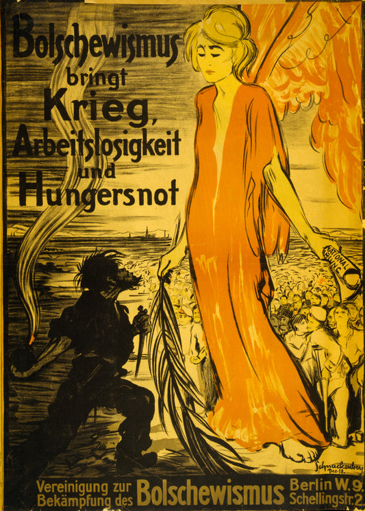 A picture of Bolshewismus bringt Krieg, Arbeitslosigkeit und Hungersnot. Vereinigung zur Bekämpfung des Bolshewismus