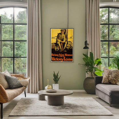 A picture of Bring him home with the Victory Loan, a mockup of the print leaning against a wall