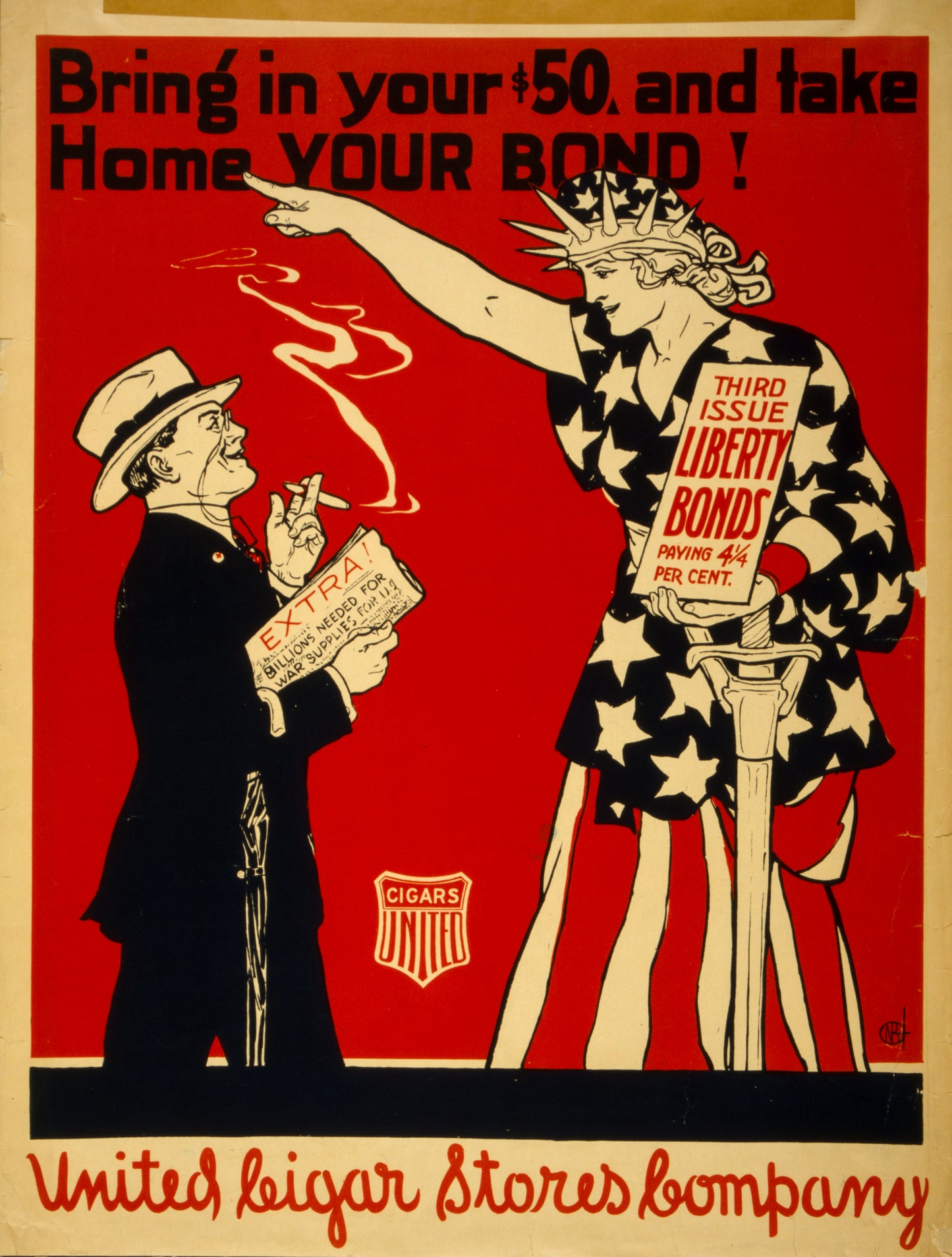 A picture of Bring in your $50, and take home your bond! Third issue Liberty Bonds paying 4 1/4 per cent.