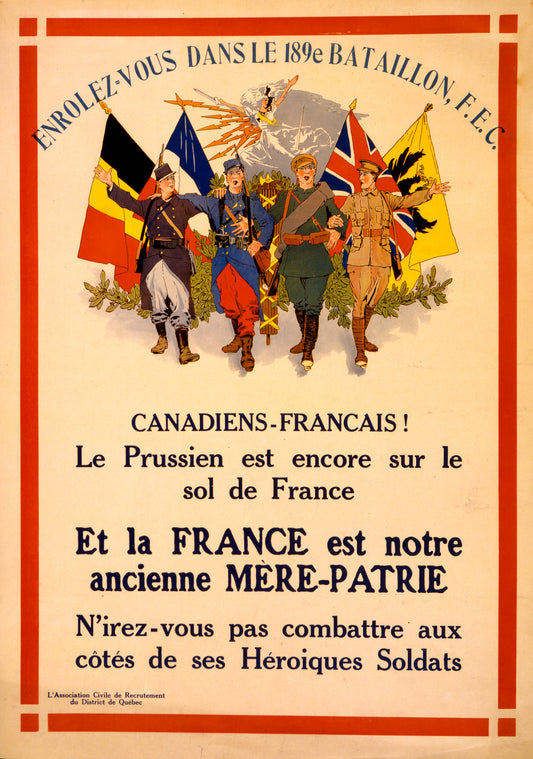 A picture of Canadiens-Francais! Le Prussien est encore sur le sol de France ... Enrolez-vous dans le 189e Bataillon, F.E.C.