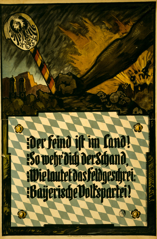 A picture of Der Feind ist im Land! So wehr' dich der Schand, Wie Lautet des Feldgeschrei: Bayerische Volkspartei!