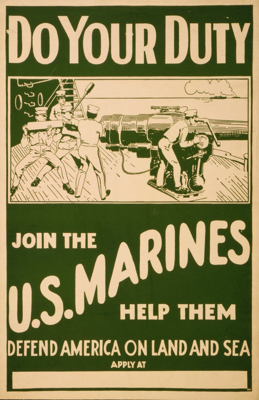 A picture of Do your duty - join the U.S. Marines Help them defend America on land and sea.