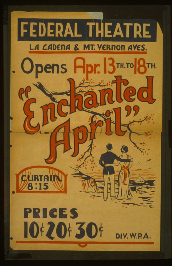 A picture of "Enchanted April" opens Apr. 13th to 18th, Federal Theatre, La Cadena & Mt. Vernon Aves.