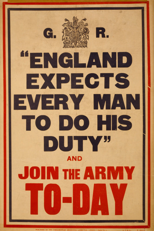 A picture of "England expects every man to do his duty" and join the army to-day