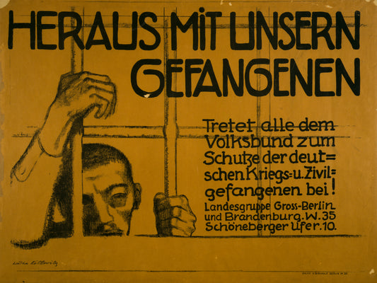 A picture of Heraus mit unsern Gefangenen! Tretet alle dem Volksbund zum Schutze der deutschen Kriegs- u. Zivilgefangenen bei!
