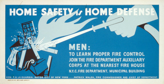 A picture of Home safety is home defense Men: to learn proper fire control join the fire department auxiliary corps at the nearest fire house /