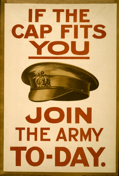 A picture of If the cap fits you, join the army to-day