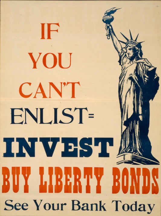 A picture of If you can't enlist--invest Buy Liberty bonds--See your bank today.
