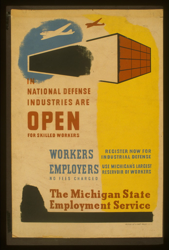A picture of In national defense industries are open for skilled workers Workers - register now for industrial defense : Employers - use Michigan's largest reservoir of workers : The Michigan State Employment Service.