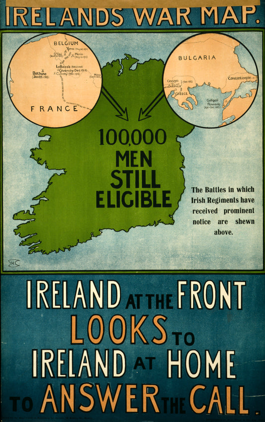 A picture of Irelands war map. 100,000 men still eligible. Ireland at the front looks to Ireland at home to answer the call