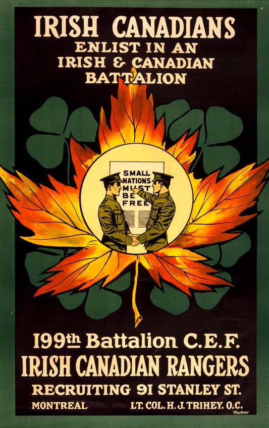 A picture of Irish Canadians. Enlist in an Irish and Canadian battalion. 199th Battalion C.E.F. Irish Canadian Rangers