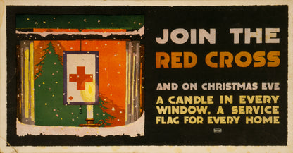 A picture of Join the Red Cross and on Christmas eve a candle in every window, a service flag for every home