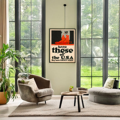 A picture of Keep these off the U.S.A. - Buy more Liberty Bonds, a mockup of the print leaning against a wall