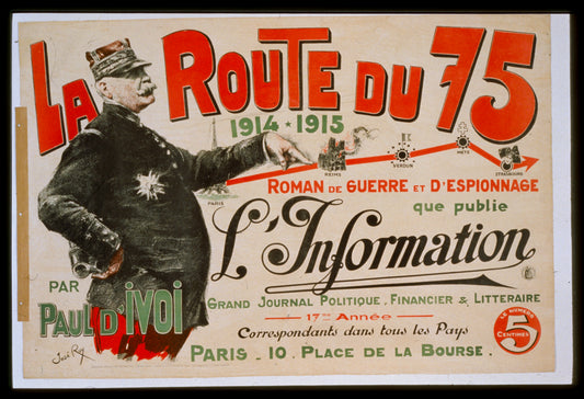 A picture of 'La Route du 75 1914*1915.' Roman de guerre et d'espionage, par Paul D'Ivoi que publie 'L'Information'