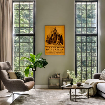 A picture of Left behind in Serbia - Send money for the women and children to the Serbian Relief, 70 Fifth Avenue, New York, a mockup of the print leaning against a wall
