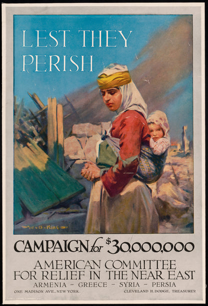 A picture of Lest they perish Campaign for $30,000,000 - American Committee for Relief in the Near East--Armenia-Greece-Syria-Persia /