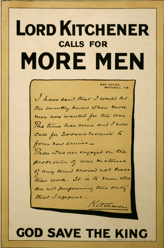 A picture of Lord Kitchener calls for more men. God save the king