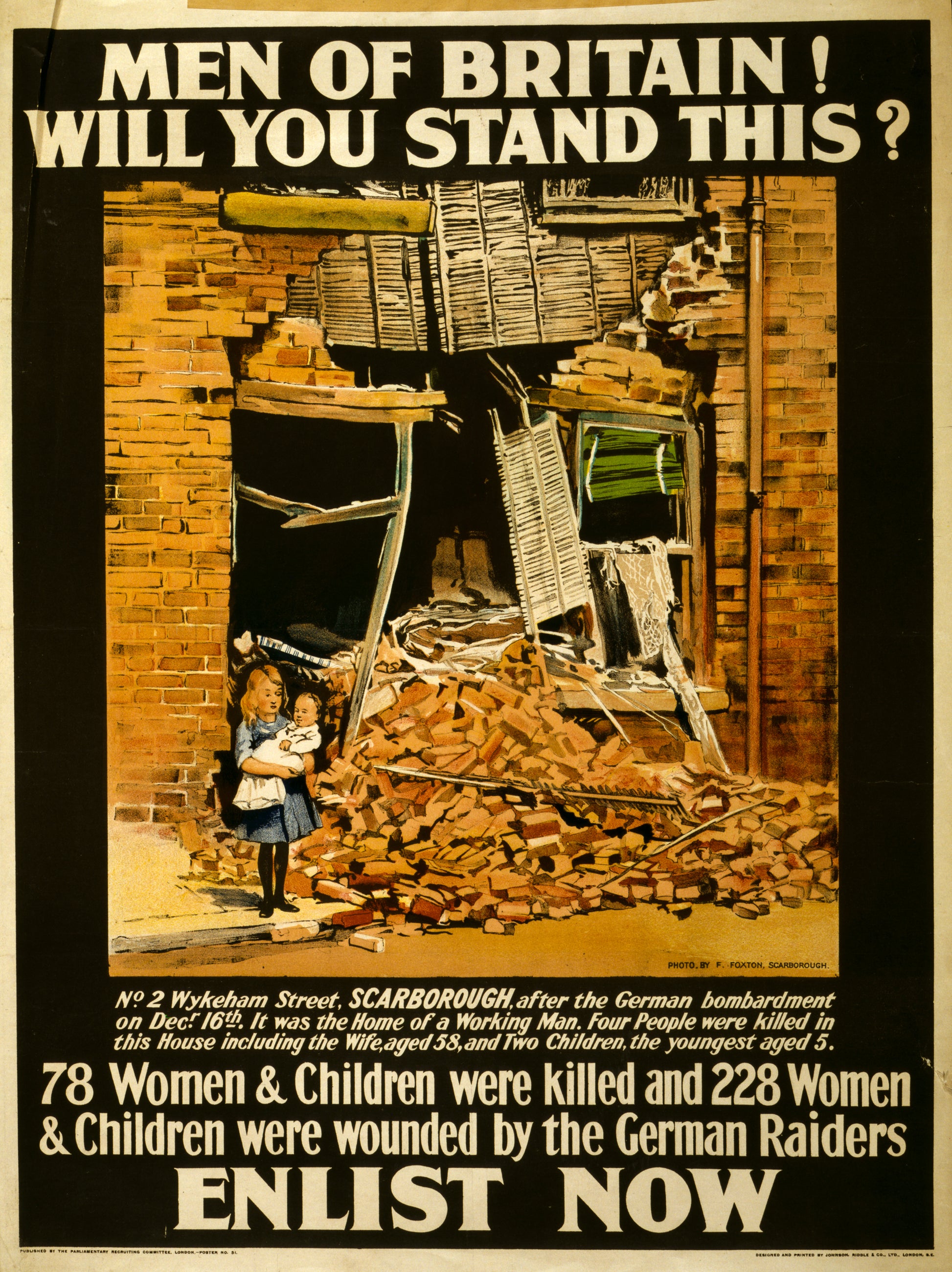 A picture of Men of Britain! Will you stand this? 78 women & children were killed and 228 women & children were wounded by the German raiders. Enlist now