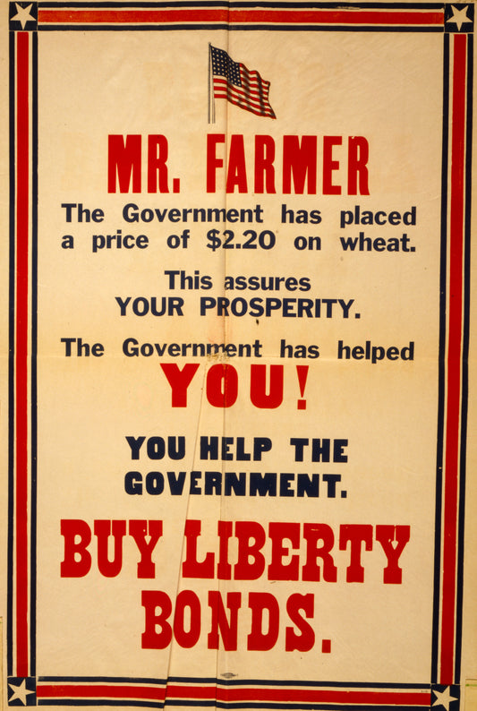 A picture of Mr. Farmer ... The government has helped you! You help the government - Buy Liberty Bonds