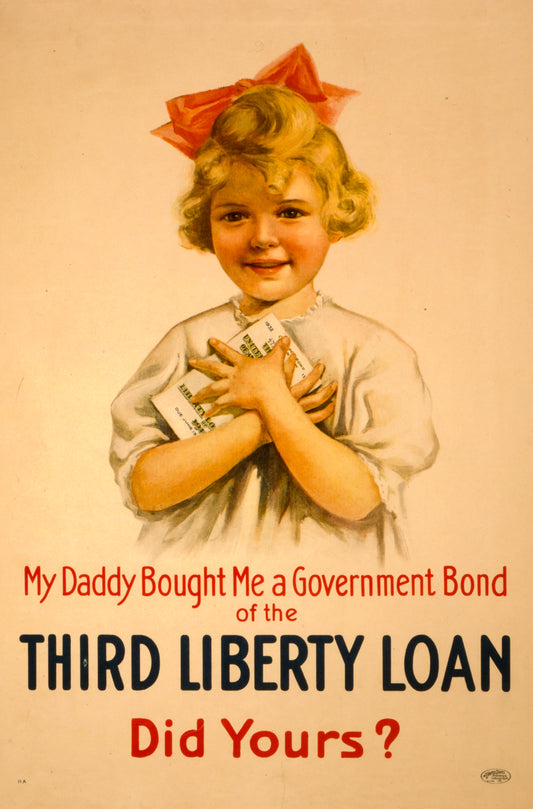 A picture of My daddy bought me a government bond of the Third Liberty Loan--Did yours?