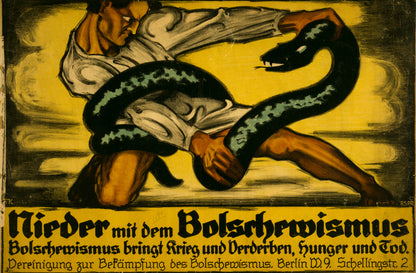 A picture of Nieder mit dem Bolschewismus. Bolschewismus bringt Krieg und Verderben, Hunger und Tod