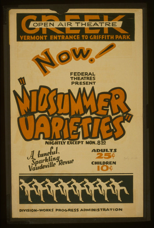 A picture of Now! Federal Theatres present "Midsummer varieties" A tuneful, sparkling vaudeville revue.