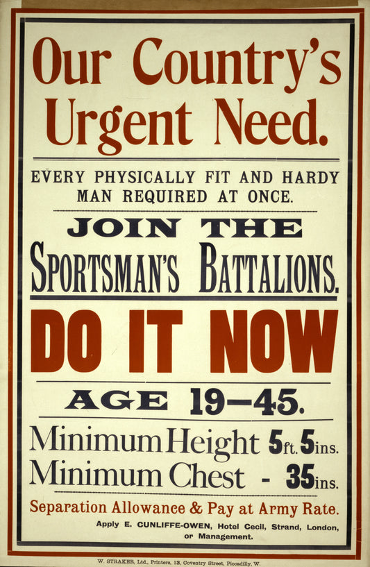 A picture of Our country's urgent need. Every physically fit and hardy man required at once. Join the Sportsman's Battalions. Do it now