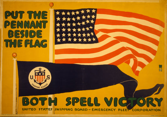 A picture of Put the pennant beside the flag--Both spell victory United States Shipping Board, Emergency Fleet Corporation /