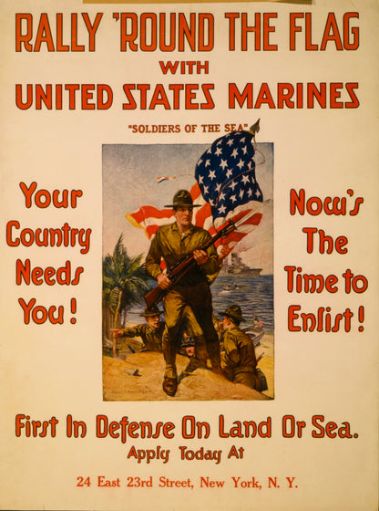 A picture of Rally 'round the flag with United States Marines "Soldiers of the sea" First in defense on land or sea /