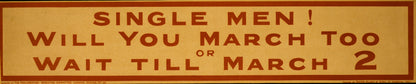 A picture of Single men! Will you march too or wait till March 2