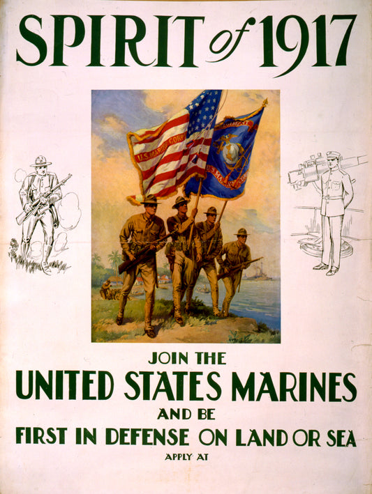 A picture of Spirit of 1917--Join the United States Marines and be first in defense on land or sea